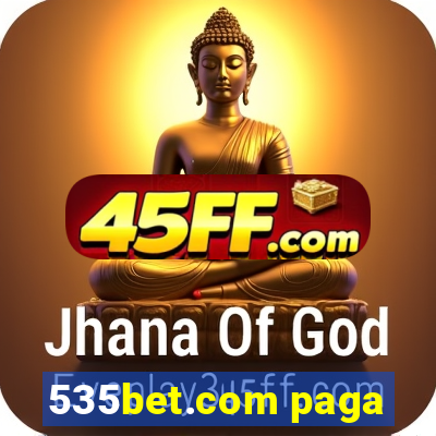535bet.com paga